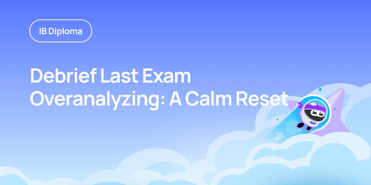 Debrief Last Exam Overanalyzing: A Calm Reset