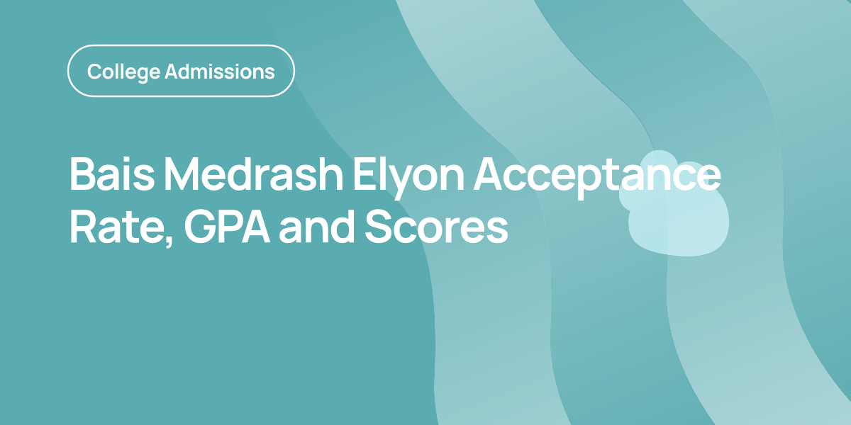 Bais Medrash Elyon Acceptance Rate, GPA and Scores | OnePrep
