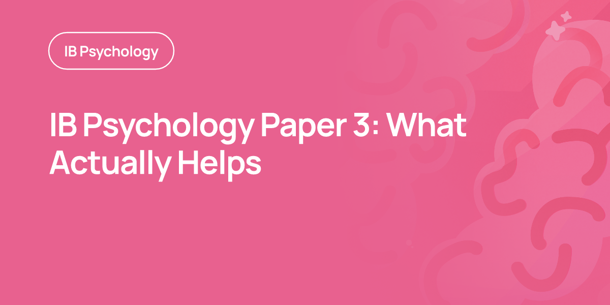 IB Psychology Paper 3: What Actually Helps