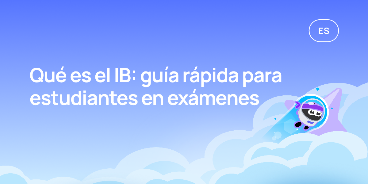 Qué es el IB: guía rápida para estudiantes en exámenes