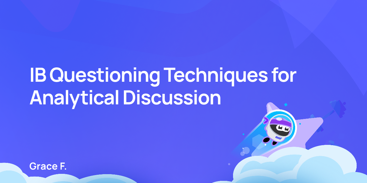 IB Questioning Techniques for Analytical Discussion