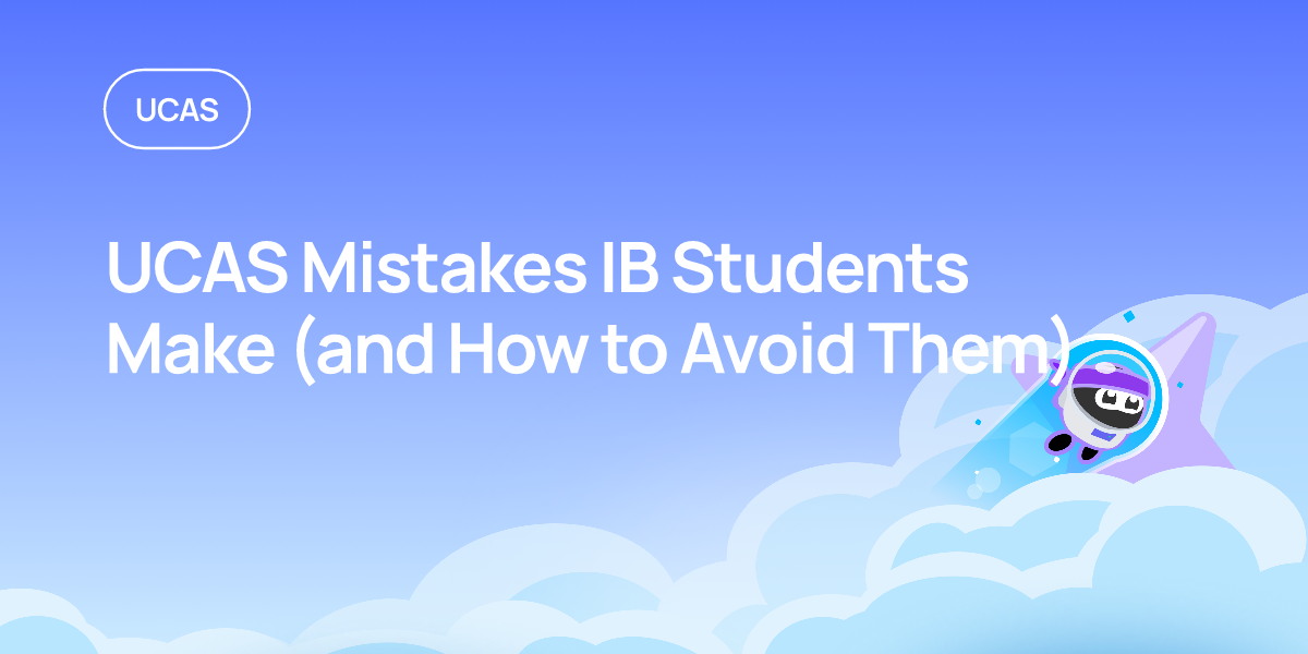 UCAS Mistakes IB Students Make (and How to Avoid Them)