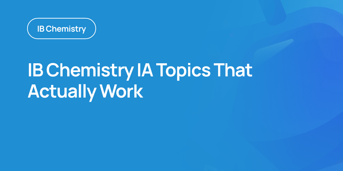 IB Chemistry IA Topics That Actually Work
