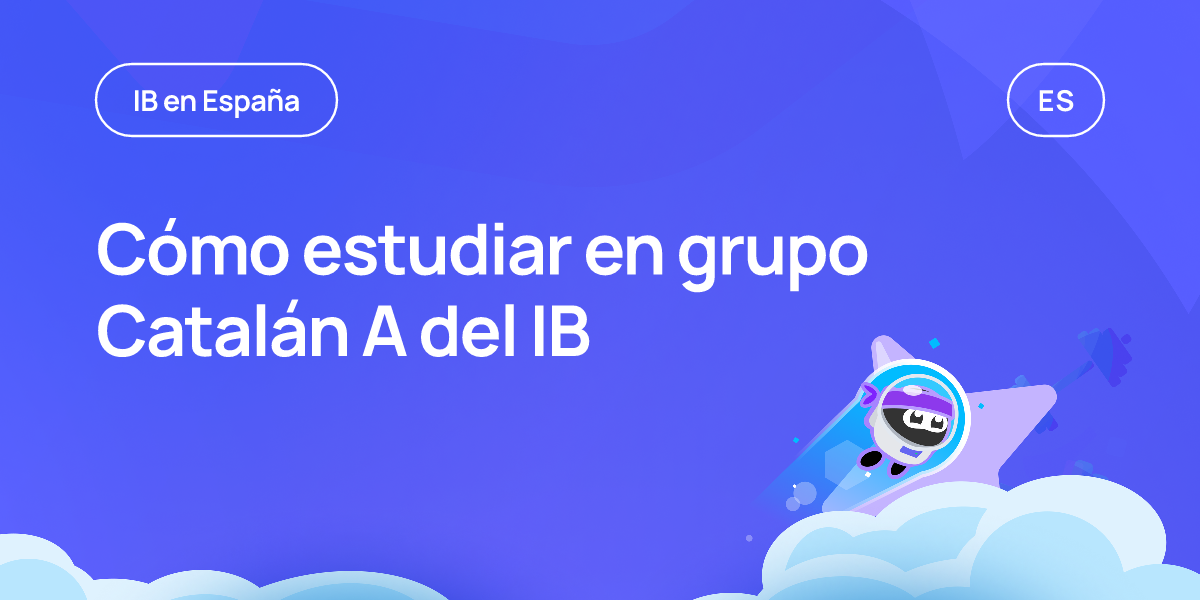Cómo estudiar en grupo Catalán A del IB