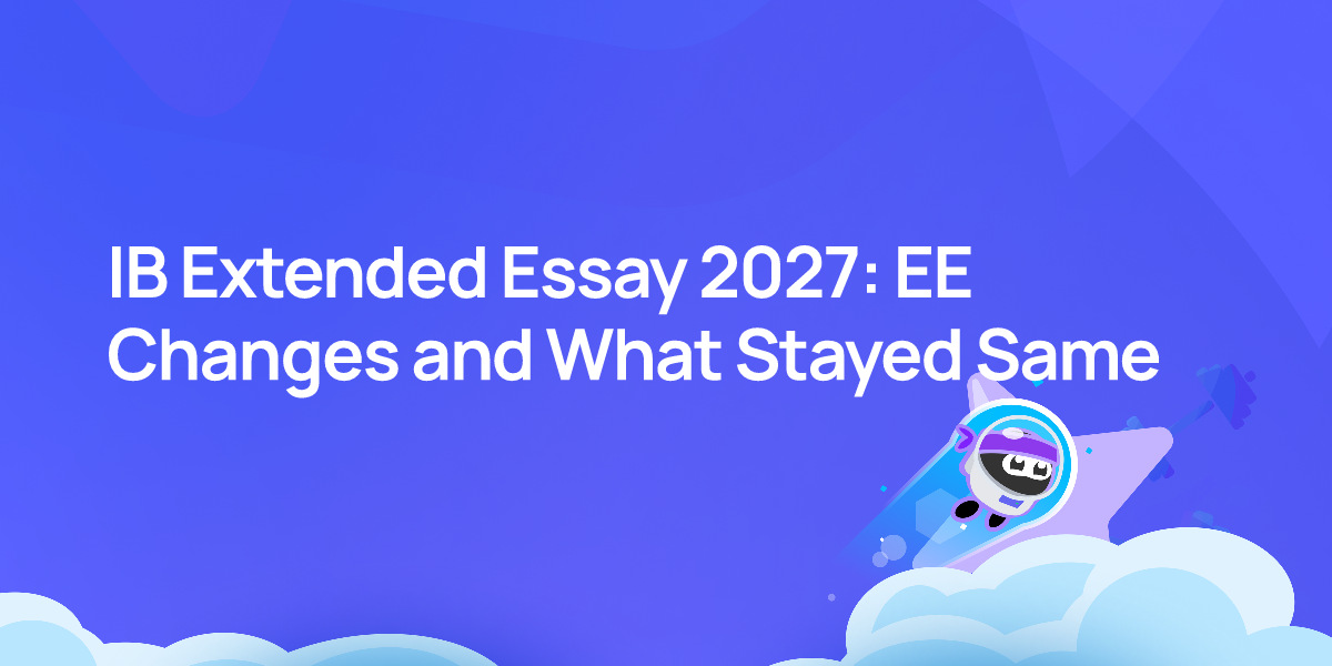 IB Extended Essay 2027: EE Changes and What Stayed Same