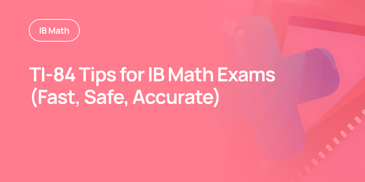 TI-84 Tips for IB Math Exams (Fast, Safe, Accurate)