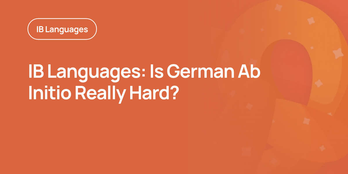 IB Languages: Is German Ab Initio Really Hard?