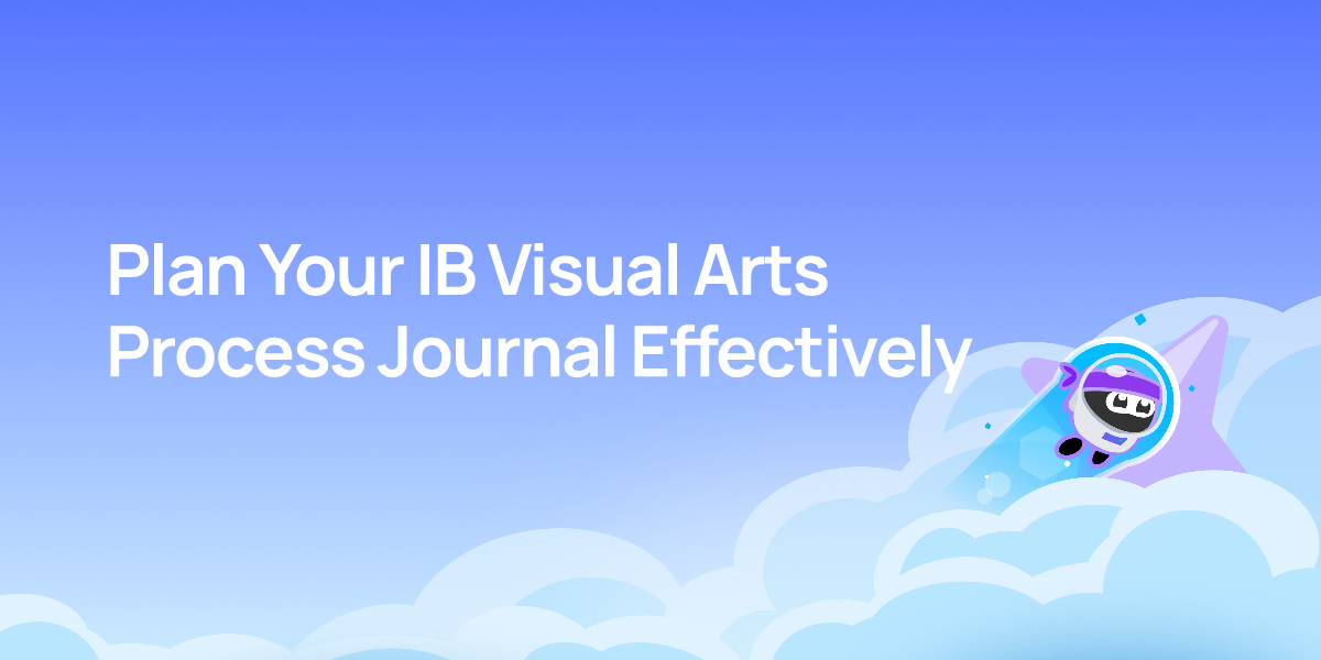 Plan Your IB Visual Arts Process Journal Effectively