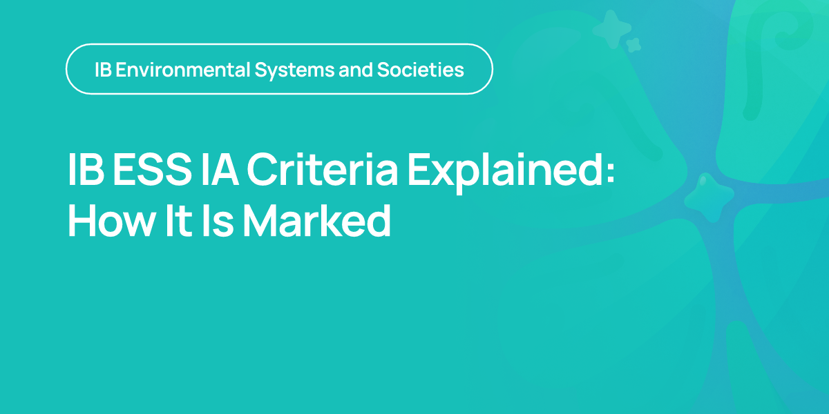 IB ESS IA Criteria Explained: How It Is Marked