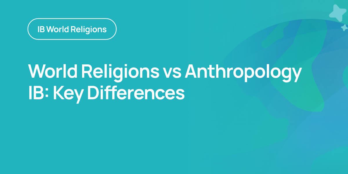 World Religions vs Anthropology IB: Key Differences