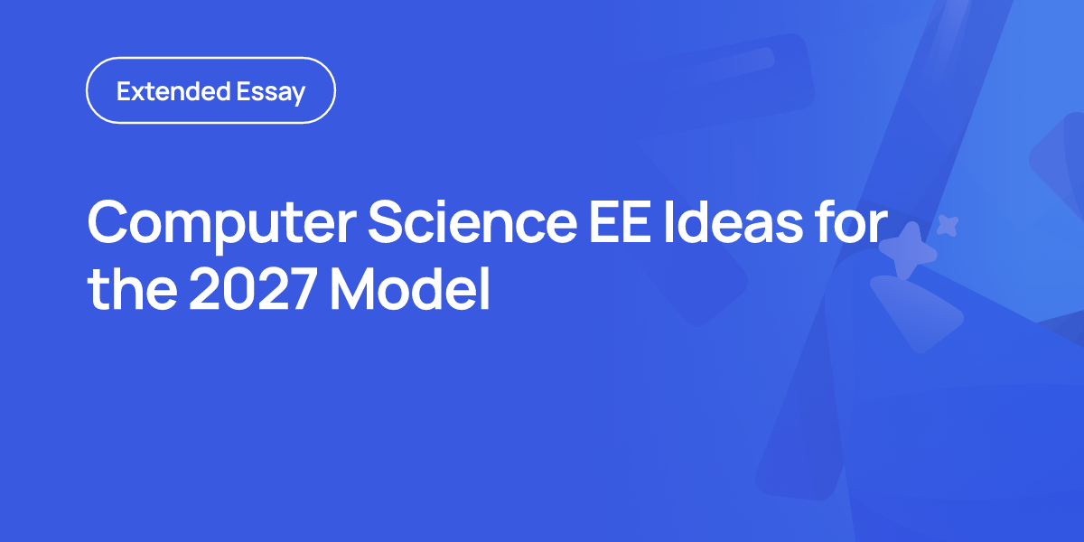 Computer Science EE Ideas for the 2027 Model