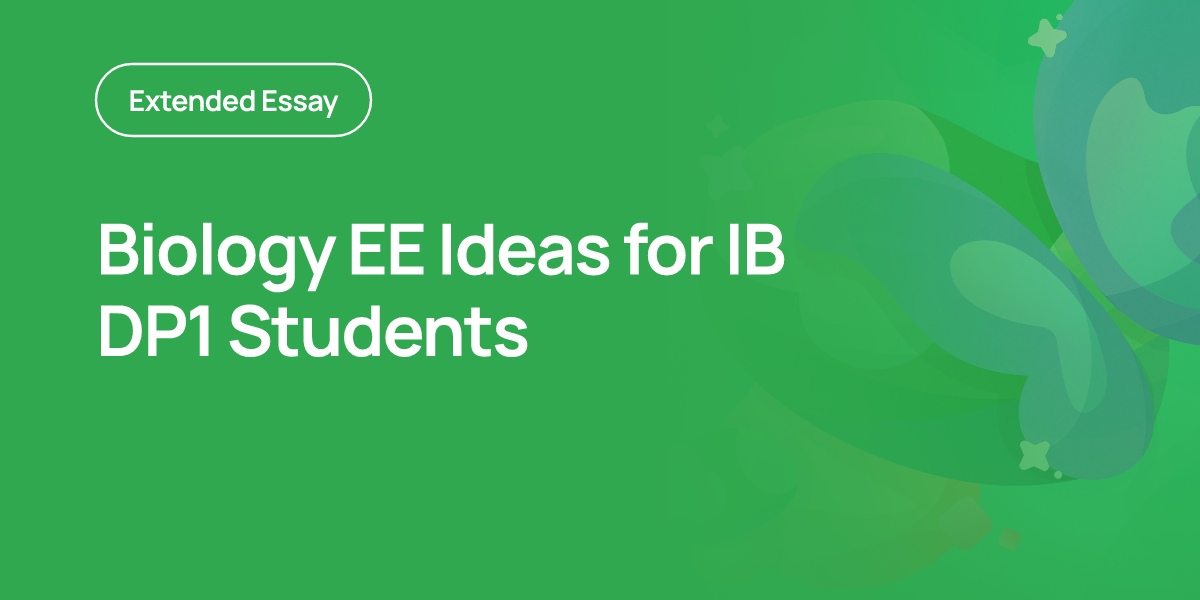 Biology EE Ideas for IB DP1 Students