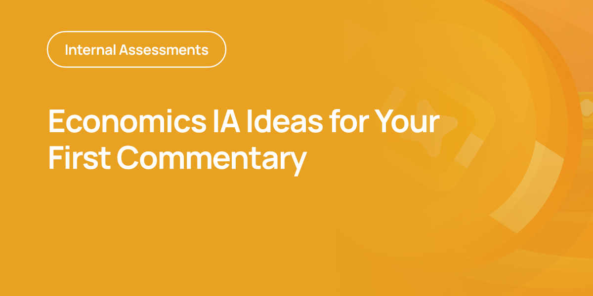 Economics IA Ideas for Your First Commentary