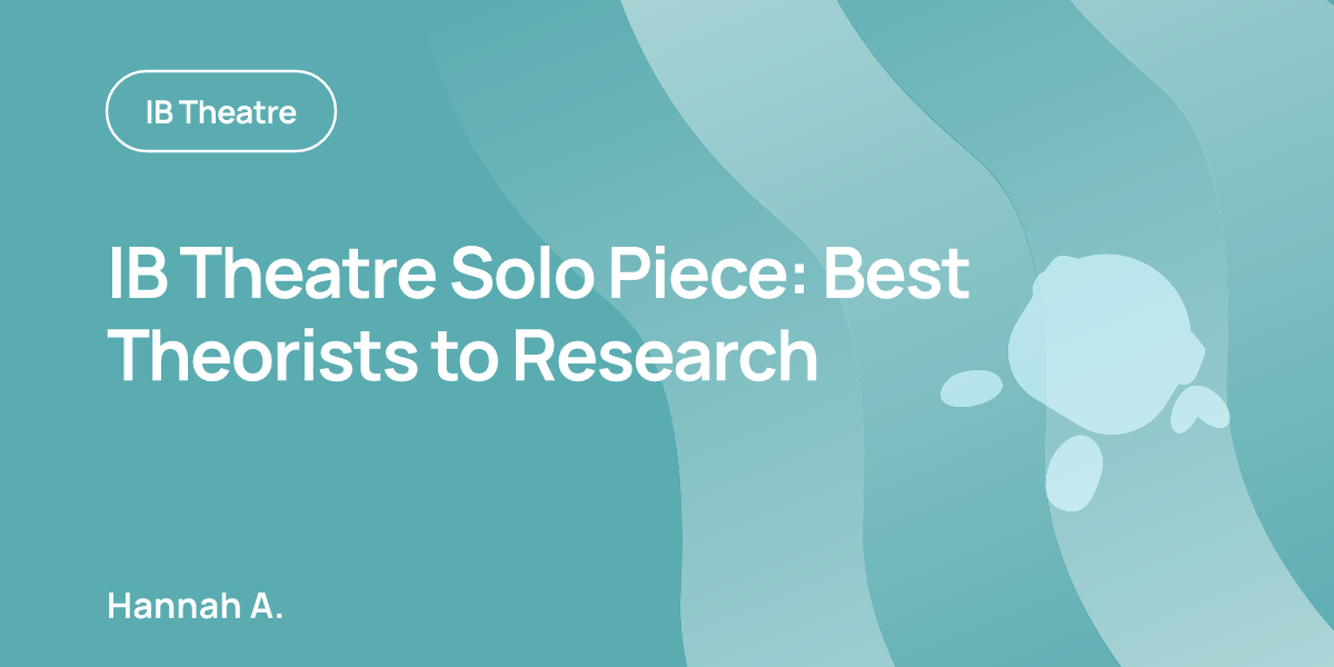 IB Theatre Solo Piece: Best Theorists to Research