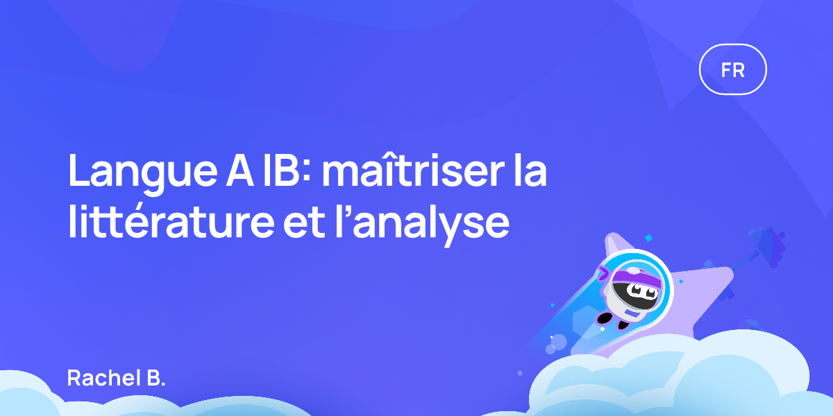 Langue A IB: maîtriser la littérature et l’analyse