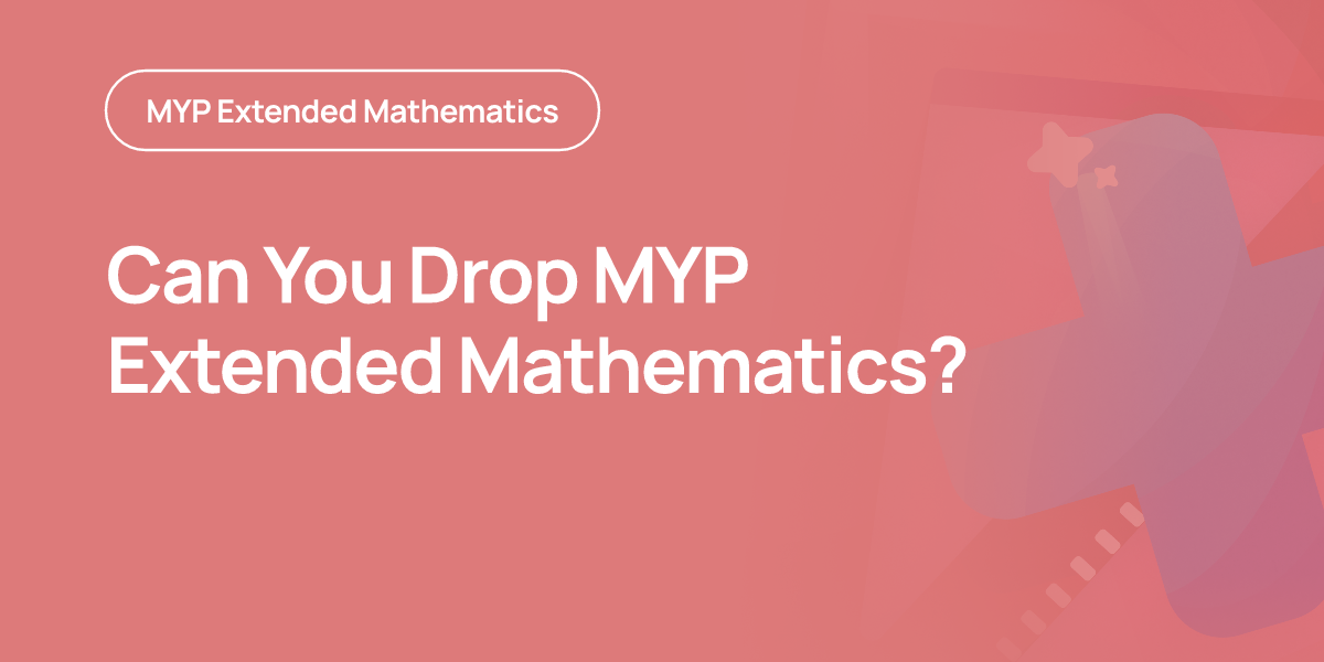 Can You Drop MYP Extended Mathematics?