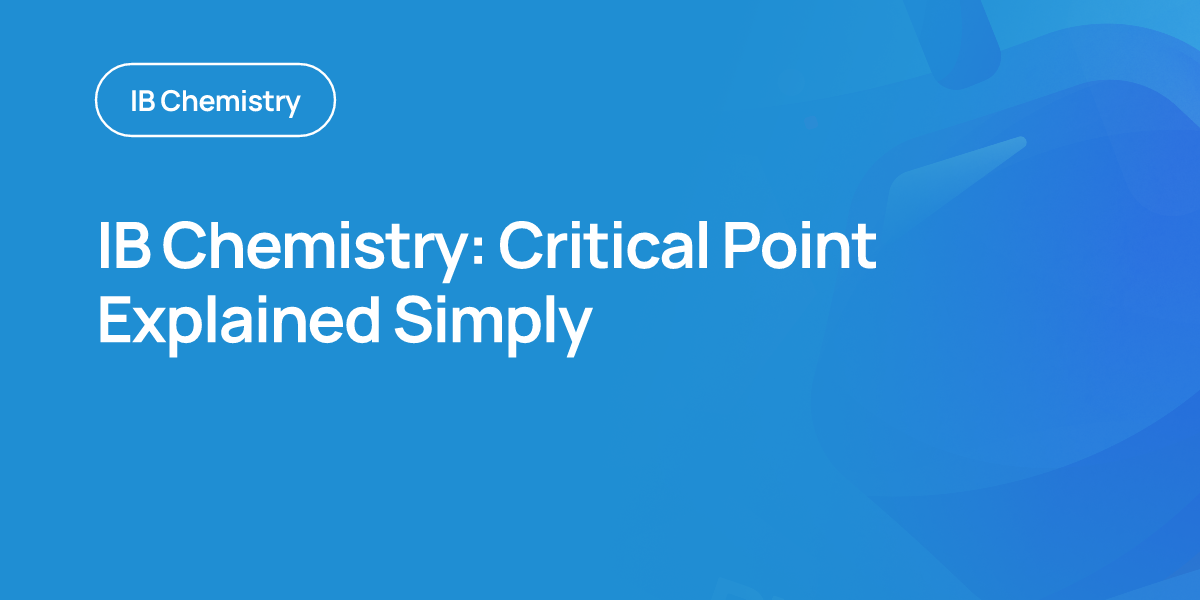 IB Chemistry: Critical Point Explained Simply