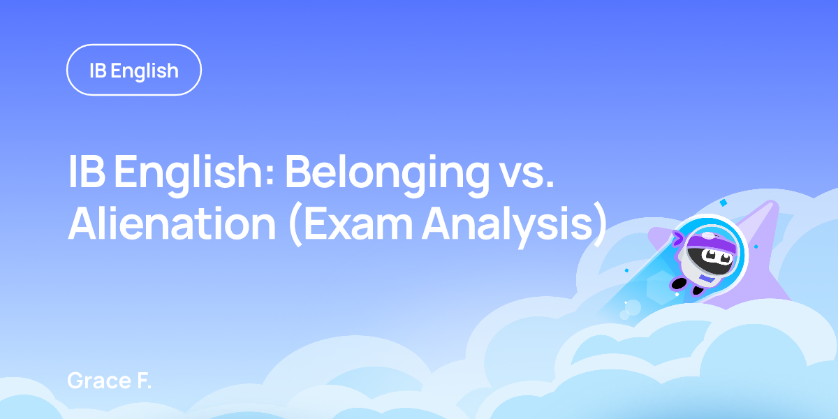 IB English: Belonging vs. Alienation (Exam Analysis)
