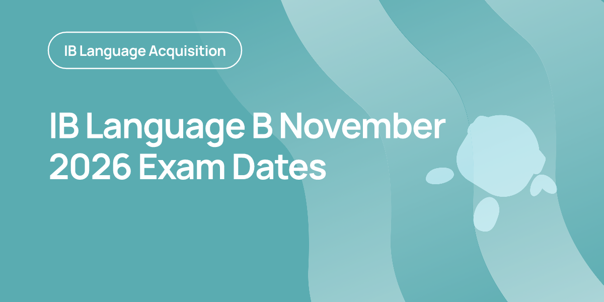 IB Language B November 2026 Exam Dates | RevisionDojo