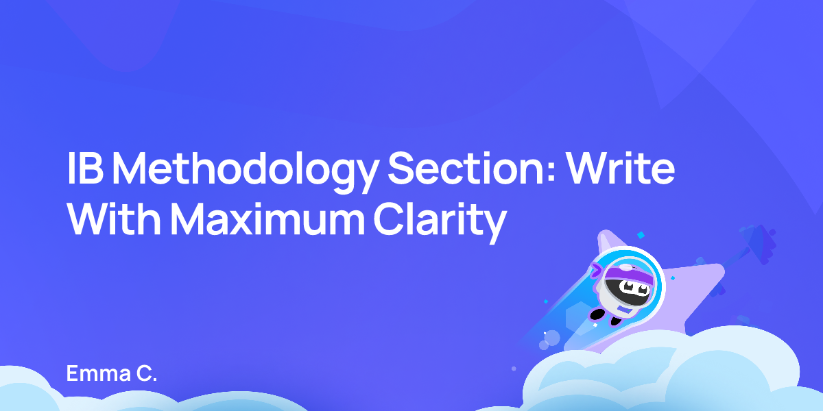 IB Methodology Section: Write With Maximum Clarity