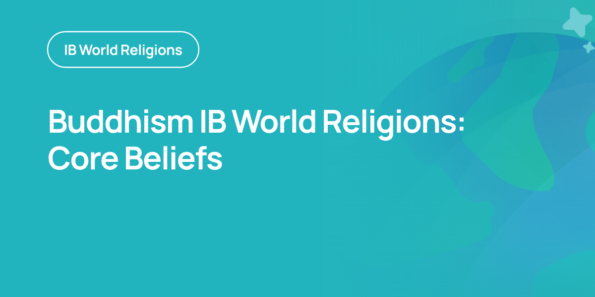 Buddhism IB World Religions: Core Beliefs