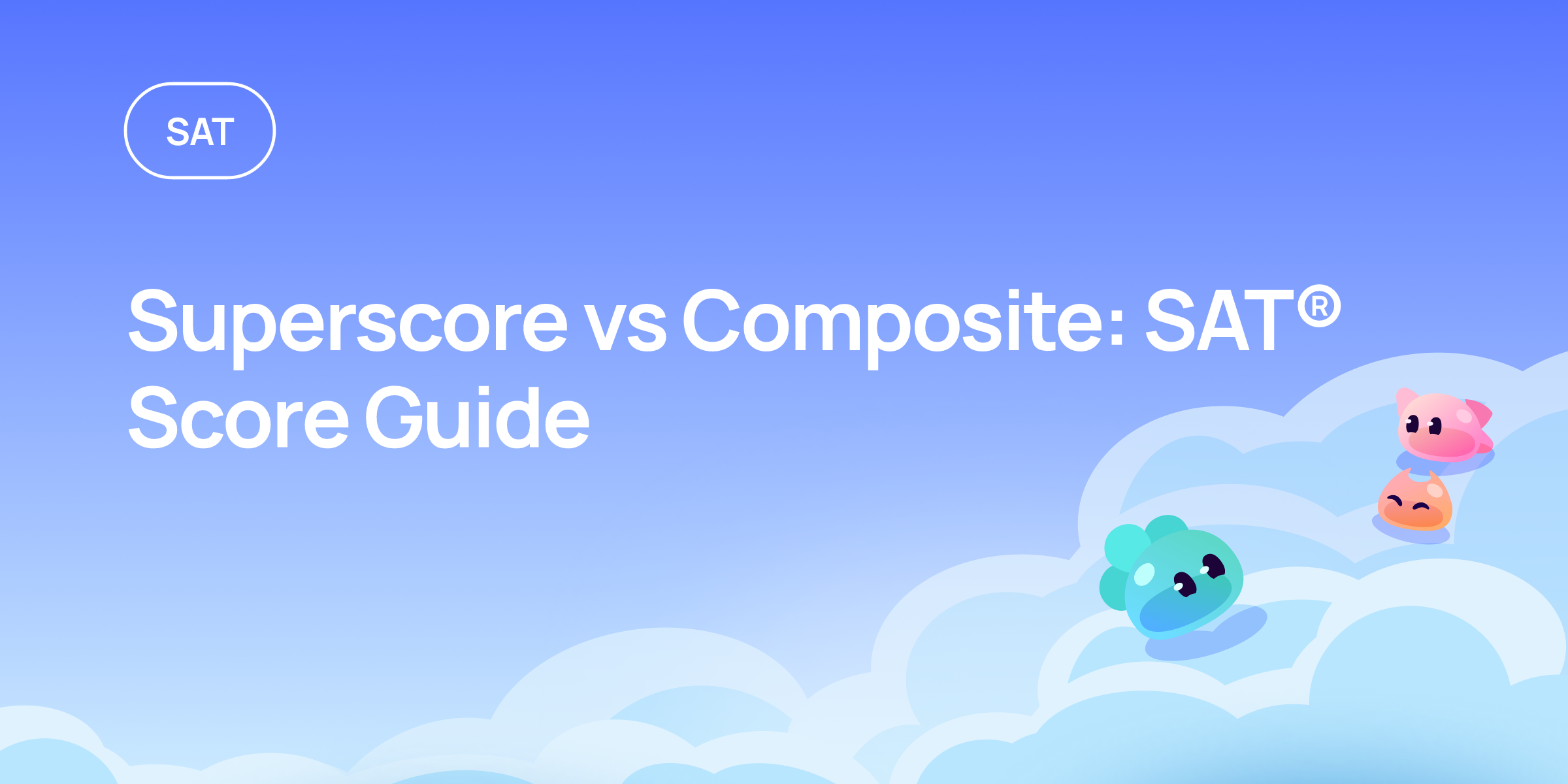 Superscore vs Composite: SAT® Score Guide | OnePrep