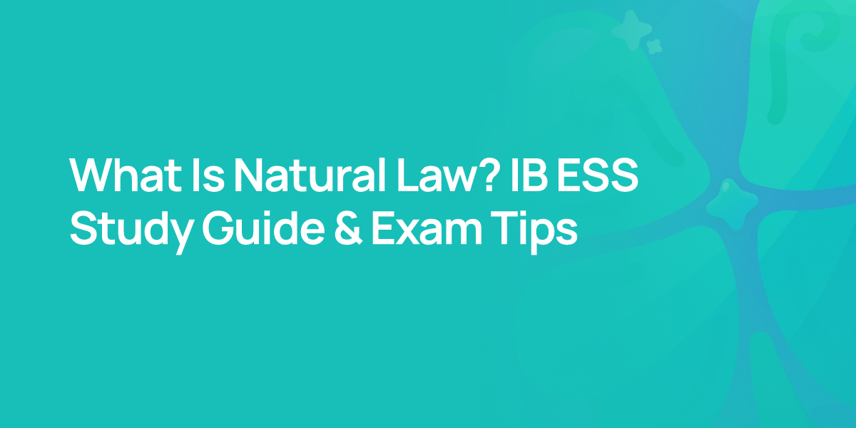 What Is Natural Law? IB ESS Study Guide & Exam Tips