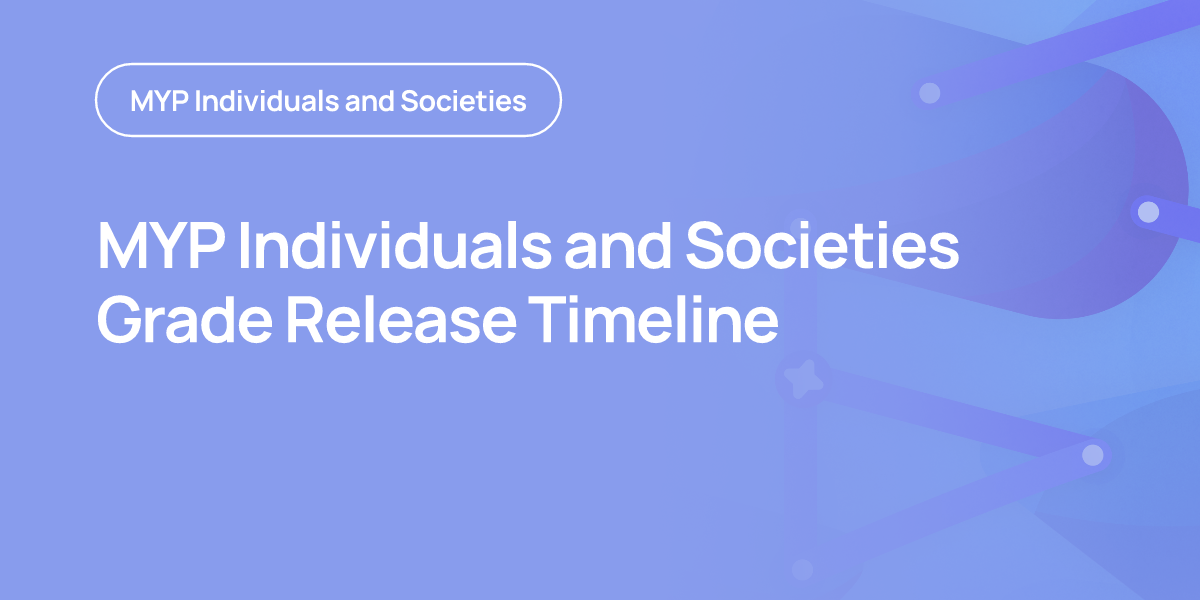 MYP Individuals and Societies Grade Release Timeline