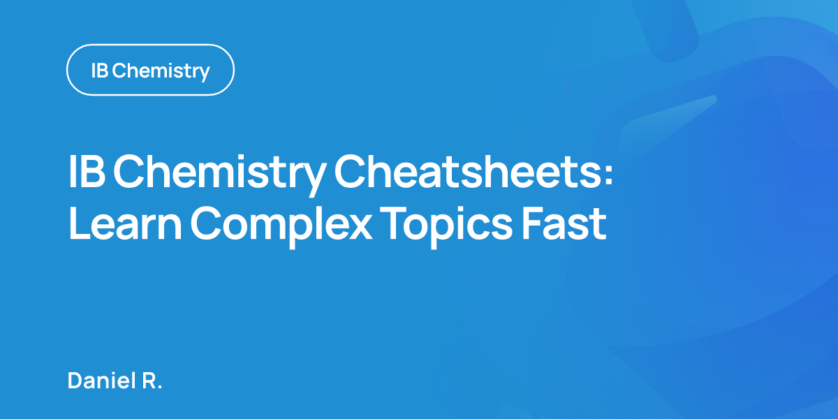 IB Chemistry Cheatsheets: Learn Complex Topics Fast