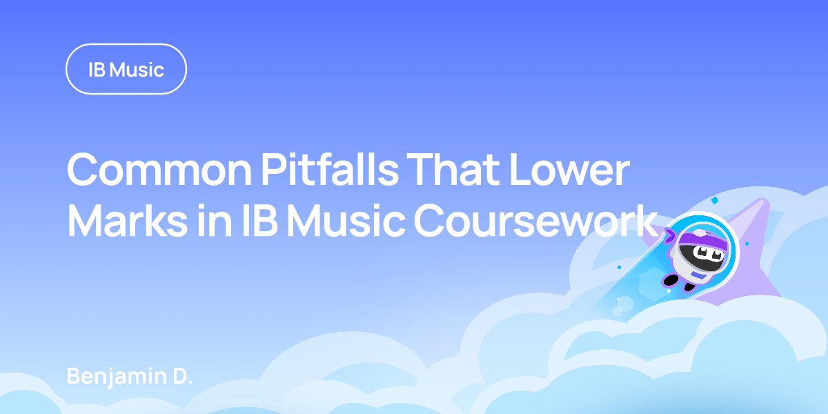 Common Pitfalls That Lower Marks in IB Music Coursework
