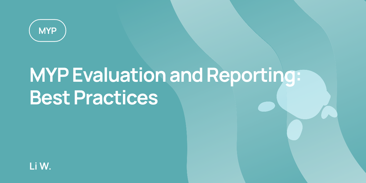 MYP Evaluation and Reporting: Best Practices