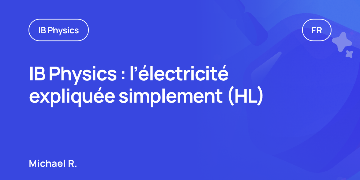 IB Physics : l’électricité expliquée simplement (HL)
