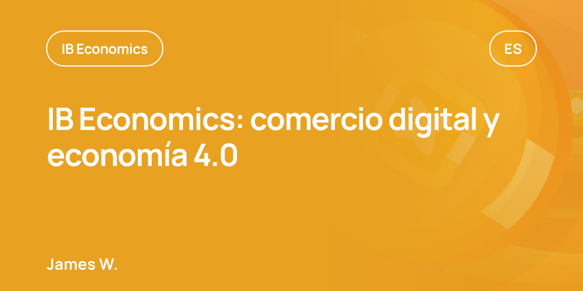 IB Economics: comercio digital y economía 4.0