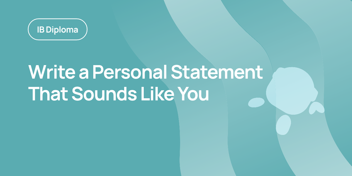 Write a Personal Statement That Sounds Like You