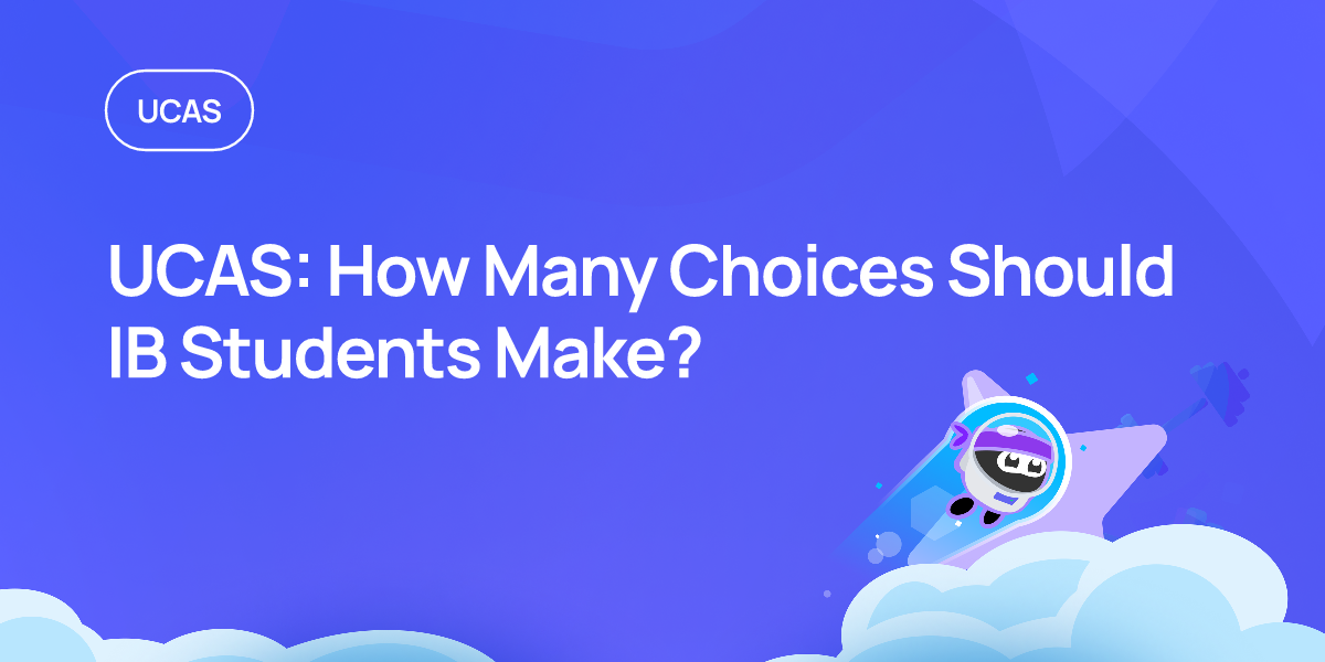 UCAS: How Many Choices Should IB Students Make?