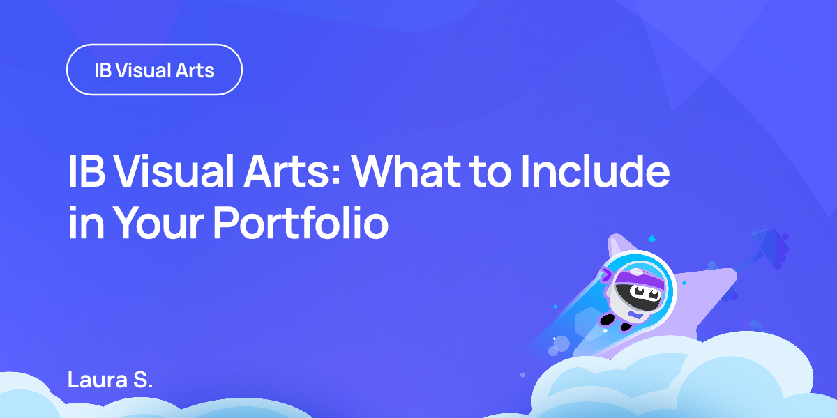 IB Visual Arts: What to Include in Your Portfolio
