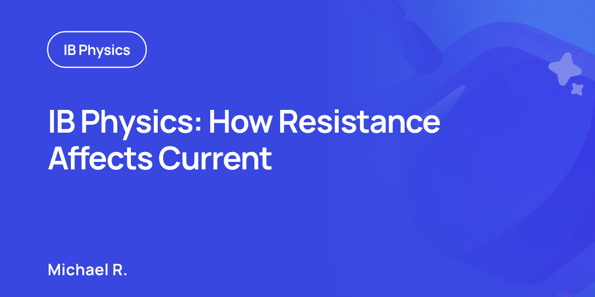 IB Physics: How Resistance Affects Current
