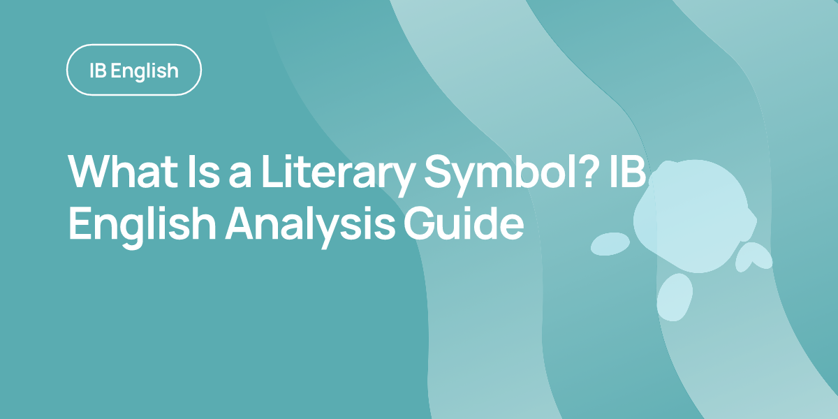 What Is a Literary Symbol? IB English Analysis Guide