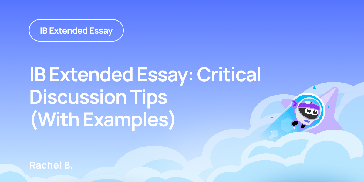 IB Extended Essay: Critical Discussion Tips (With Examples)