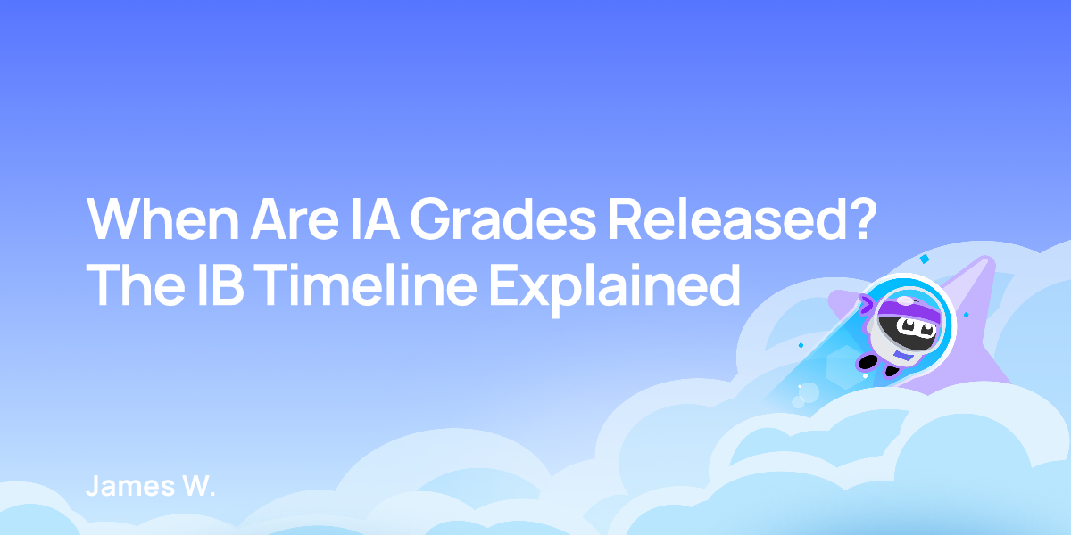 When Are IA Grades Released? The IB Timeline Explained