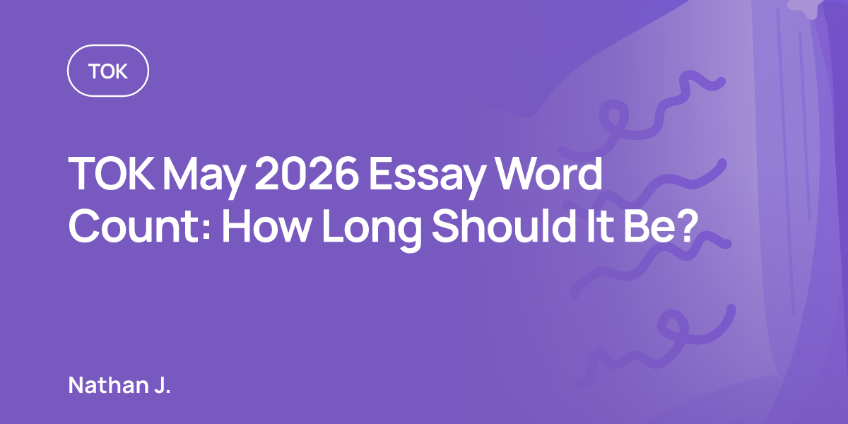 TOK May 2026 Essay Word Count: How Long Should It Be?