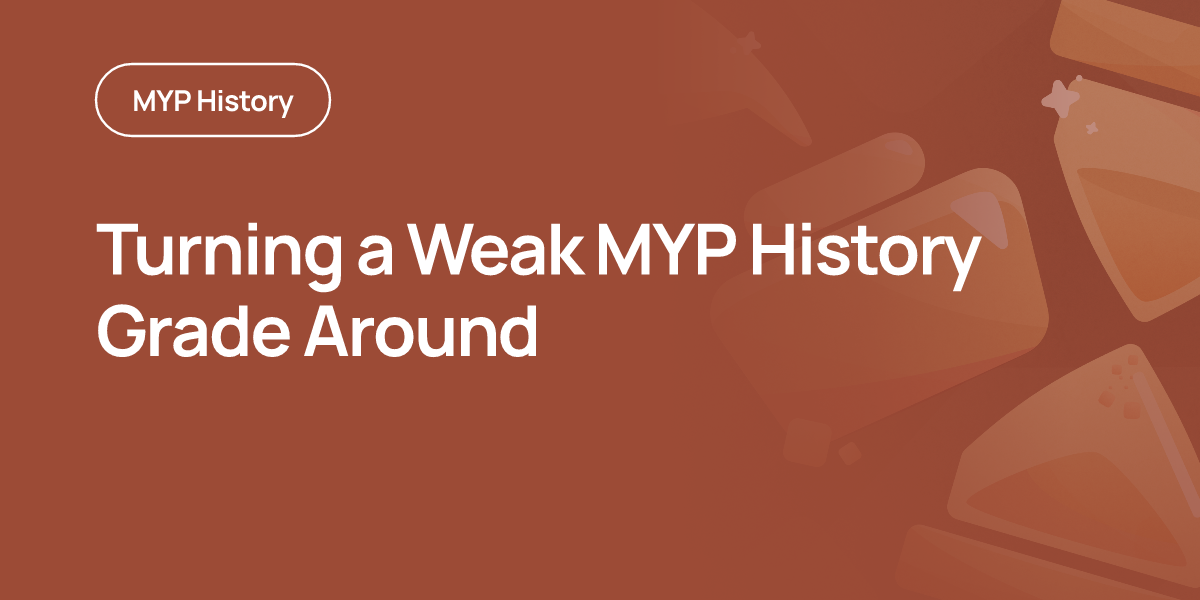 Turning a Weak MYP History Grade Around
