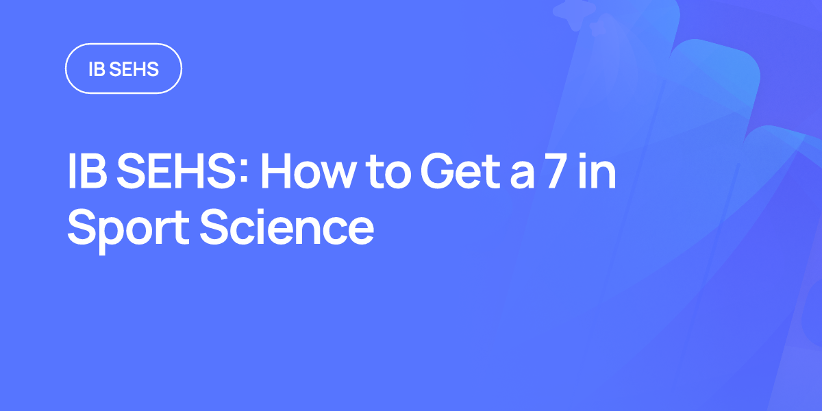 IB SEHS: How to Get a 7 in Sport Science