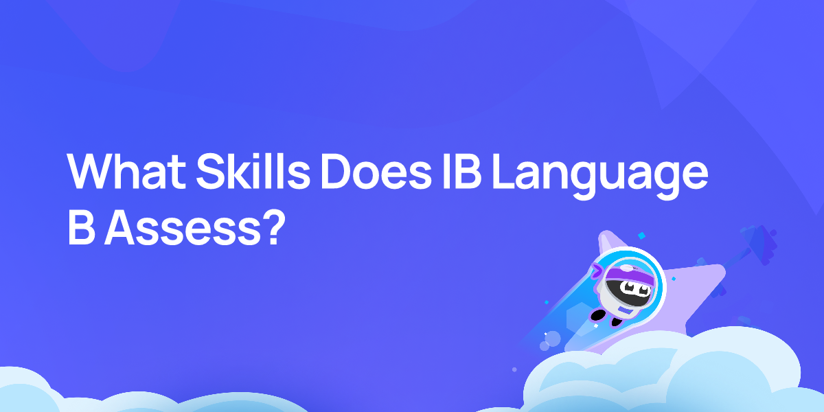 What Skills Does IB Language B Assess?