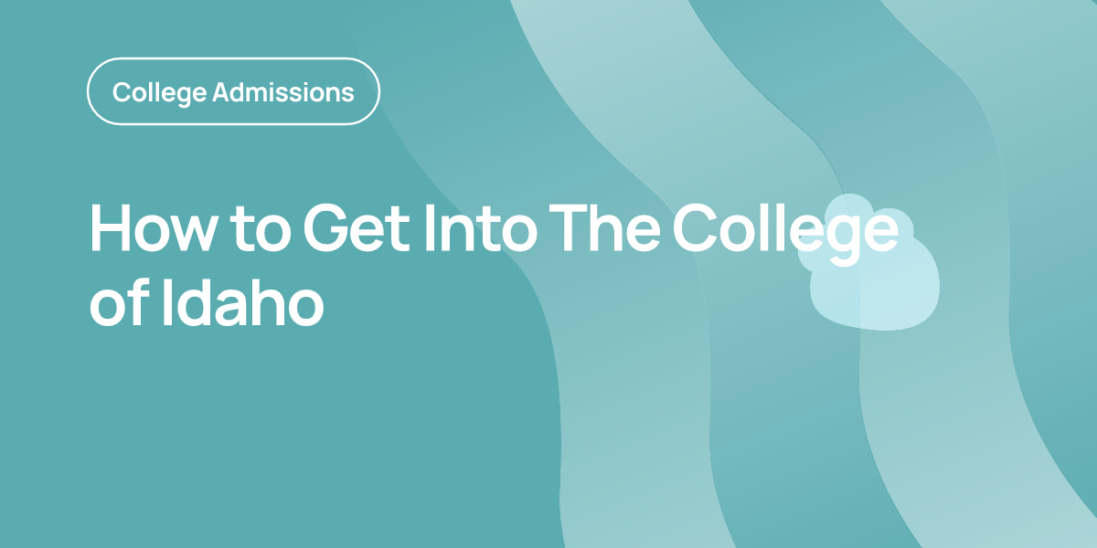 How to Get Into The College of Idaho | OnePrep
