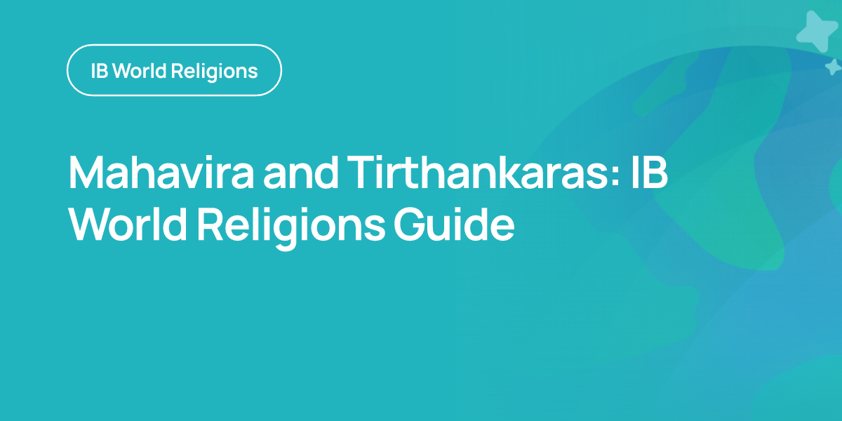 Mahavira and Tirthankaras: IB World Religions Guide