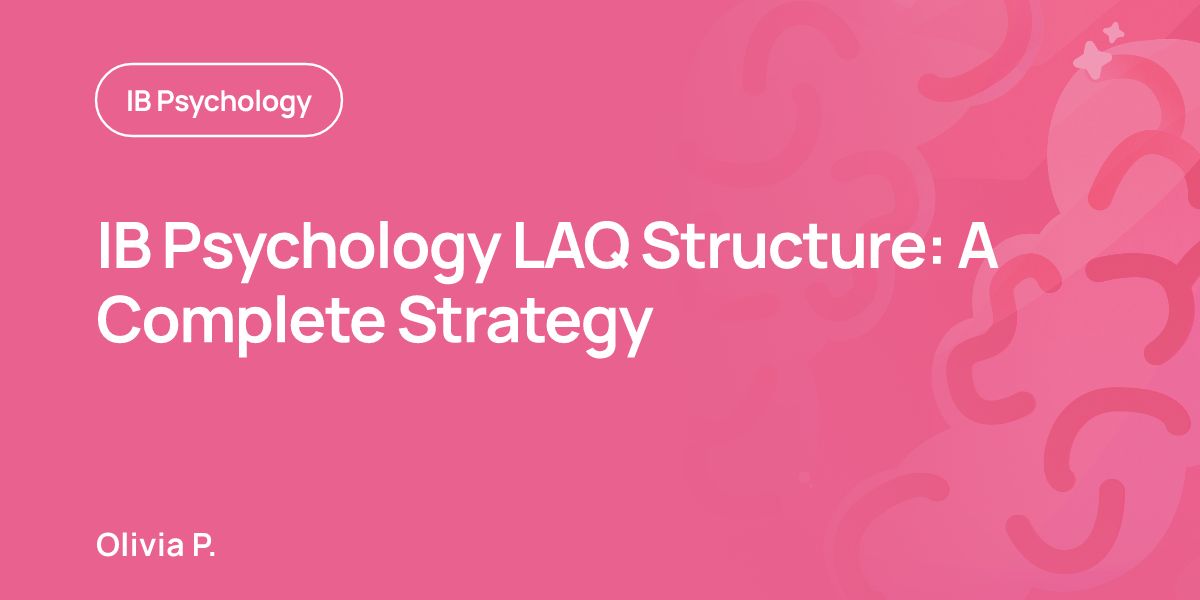 IB Psychology LAQ Structure: A Complete Strategy