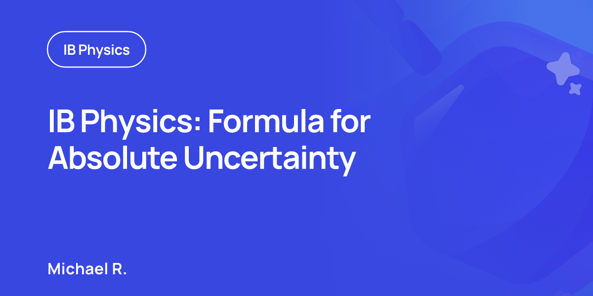 IB Physics: Formula for Absolute Uncertainty