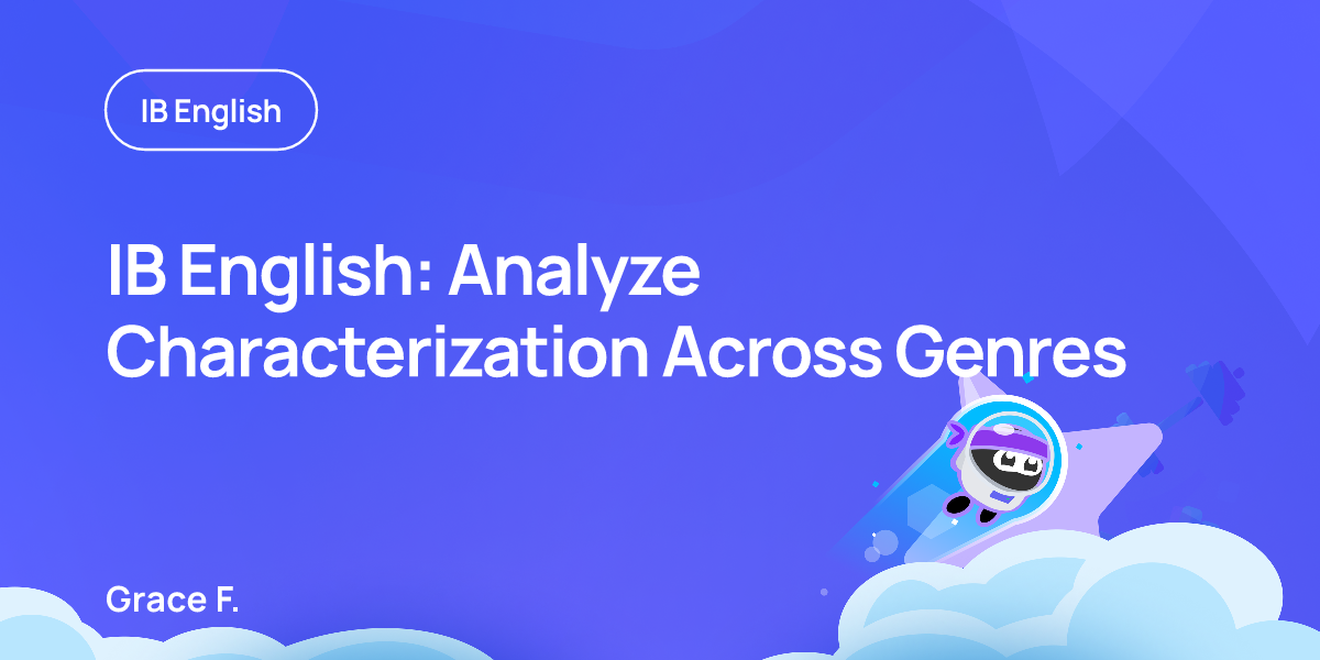 IB English: Analyze Characterization Across Genres