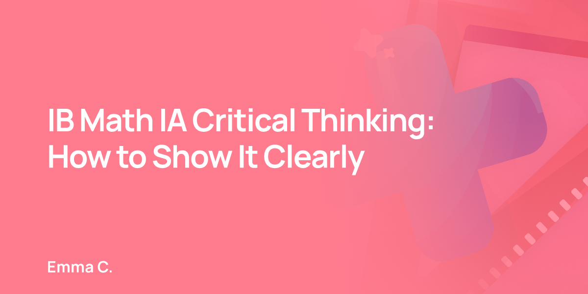 IB Math IA Critical Thinking: How to Show It Clearly